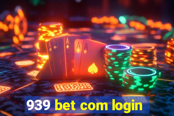 939 bet com login